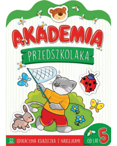 Akademia przedszkolaka od 5 lat Edukacyjna książeczka z naklejkami