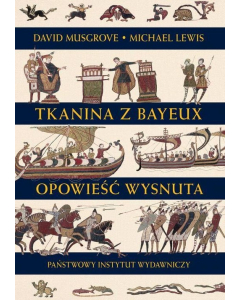 Tkanina z Bayeux Opowieść wysnuta