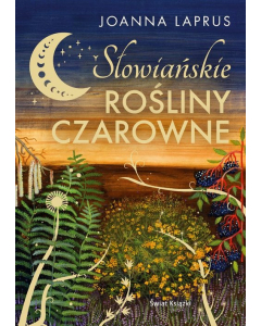 Słowiańskie rośliny czarowne (edycja kolekcjonerska)