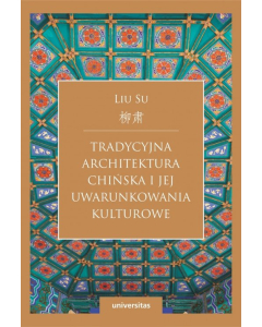 Tradycyjna architektura chińska i jej uwarunkowania kulturowe