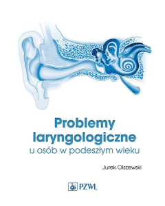Problemy laryngologiczne u osób w podeszłym wieku