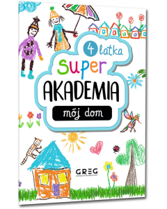 Super Akademia: mój dom 4 latka