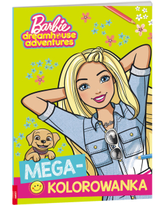 Barbie Dreamhouse Adventures. Megakolorowanka