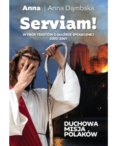 Serviam Duchowa misja Polaków