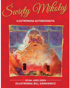 Święty Mikołaj. Ilustrowana autobiografia