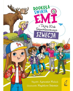 Emi i Tajny Klub Superdziewczyn Dookoła Szwecja Tom 3