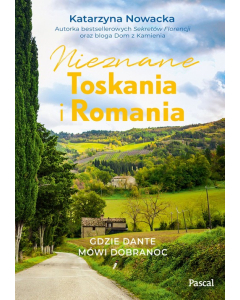 Nieznane Toskania i Romania