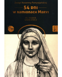 Zeszyt Nowenny Pompejańskiej 54 dni w ramionach Maryi