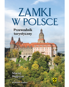 Zamki w Polsce Przewodnik turystyczny