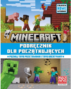 Minecraft Podręcznik dla początkujących. Całkiem nowe wydanie 2024