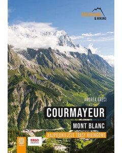 Courmayeur Mont Blanc Najpiękniejsze trasy hikingowe