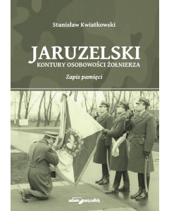 Jaruzelski Kontury osobowości żołnierza Zapis pamięci