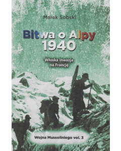 Bitwa o Alpy 1940 Włoska inwazja na Francję