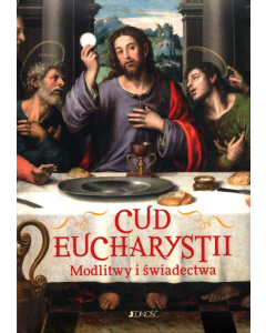 Cud Eucharystii Modlitwy i świadectwa