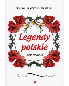Legendy polskie Część pierwsza