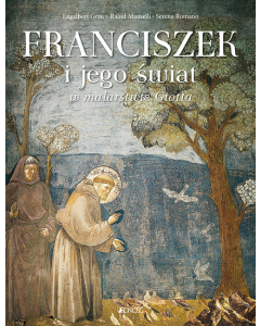Franciszek i jego świat w malarstwie Giotta