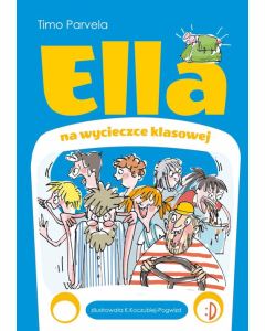Ella na wycieczce klasowej Ella Tom 3