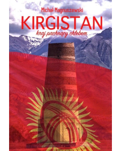 Kirgistan Kraj pachnący chlebem