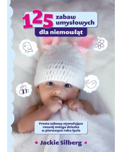 125 zabaw umysłowych dla niemowląt.