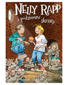 Nelly Rapp i podziemne skrzaty