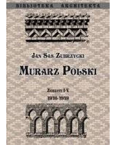 Murarz Polski. Zeszyt I- IV 1916- 1919