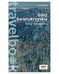 Góry Świętokrzyskie. Kielce i Sandomierz. Travelbook. Wydanie 2