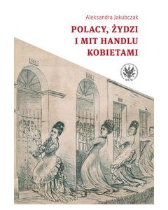 Polacy, Żydzi i mit handlu kobietami