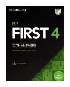 B2 First 4 Student's Book with Answers with Audio with Resource Bank  Authentic Practice Tests