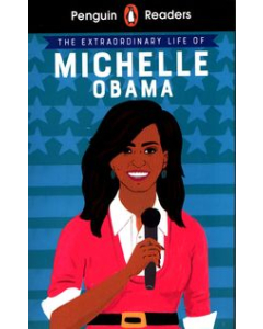 Penguin Reader Level 3 The Extraordinary Life of Michelle Obama