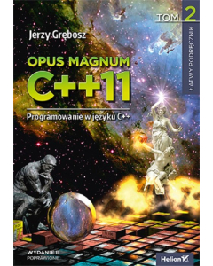 Opus magnum C++11 Programowanie w języku C++ Tom 2