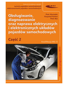 Obsługiwanie diagnozowanie oraz naprawa elektrycznych i elektronicznych układów pojazdów samochodowych