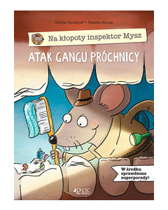 Na kłopoty inspektor Mysz Atak gangu próchnicy