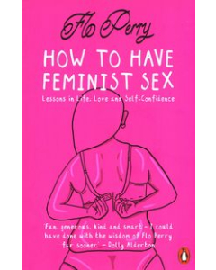 How to Have Feminist Sex
