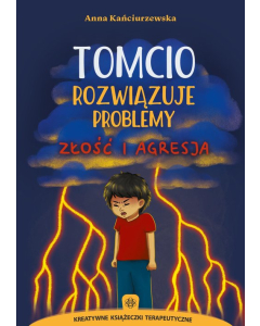 Tomcio rozwiązuje problemy Złość i agresja