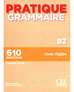 Pratique Grammaire Niveau B2 Livre + Corrigés