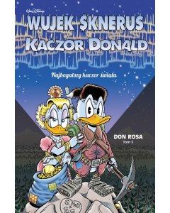 Wujek Sknerus i Kaczor Donald T.5 Najbogatszy kaczor