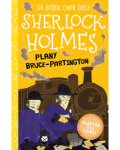 Klasyka dla dzieci Tom 17 Sherlock Holmes Plany Bruce-Partington
