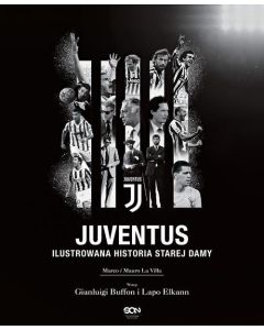 Juventus Ilustrowana historia Starej Damy