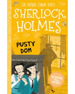 Klasyka dla dzieci Sherlock Holmes Tom 21 Pusty dom