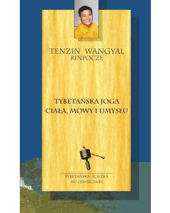 Tybetańska joga ciała mowy i umysłu