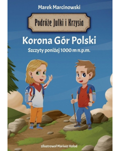 Podróże Julki i Krzysia Korona Gór Polski