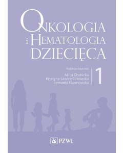 Onkologia i hematologia dziecięca Tom 1