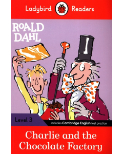 Ladybird Readers Level 3 Charlie and the Chocolate Factory