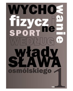 Wychowanie fizyczne i sport według Władysława Osmólskiego 1