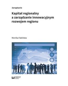 Kapitał regionalny a zarządzanie innowacyjnym rozwojem regionu