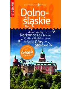Dolnośląskie. Przewodnik+atlas. Polska niezwykła