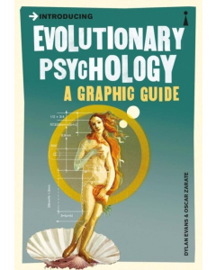 Introducing Evolutionary Psychology a graphic guide