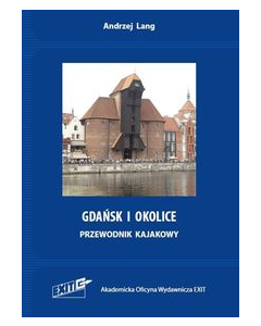 Gdańsk i okolice Przewodnik kajakowy