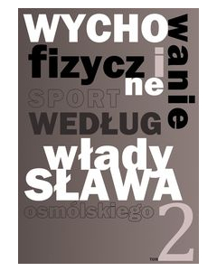 Wychowanie fizyczne i sport według Władysława Osmólskiego 2