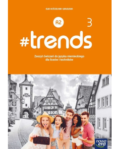 #trends 3 Zeszyt ćwiczeń do języka niemieckiego Poziom A2. -